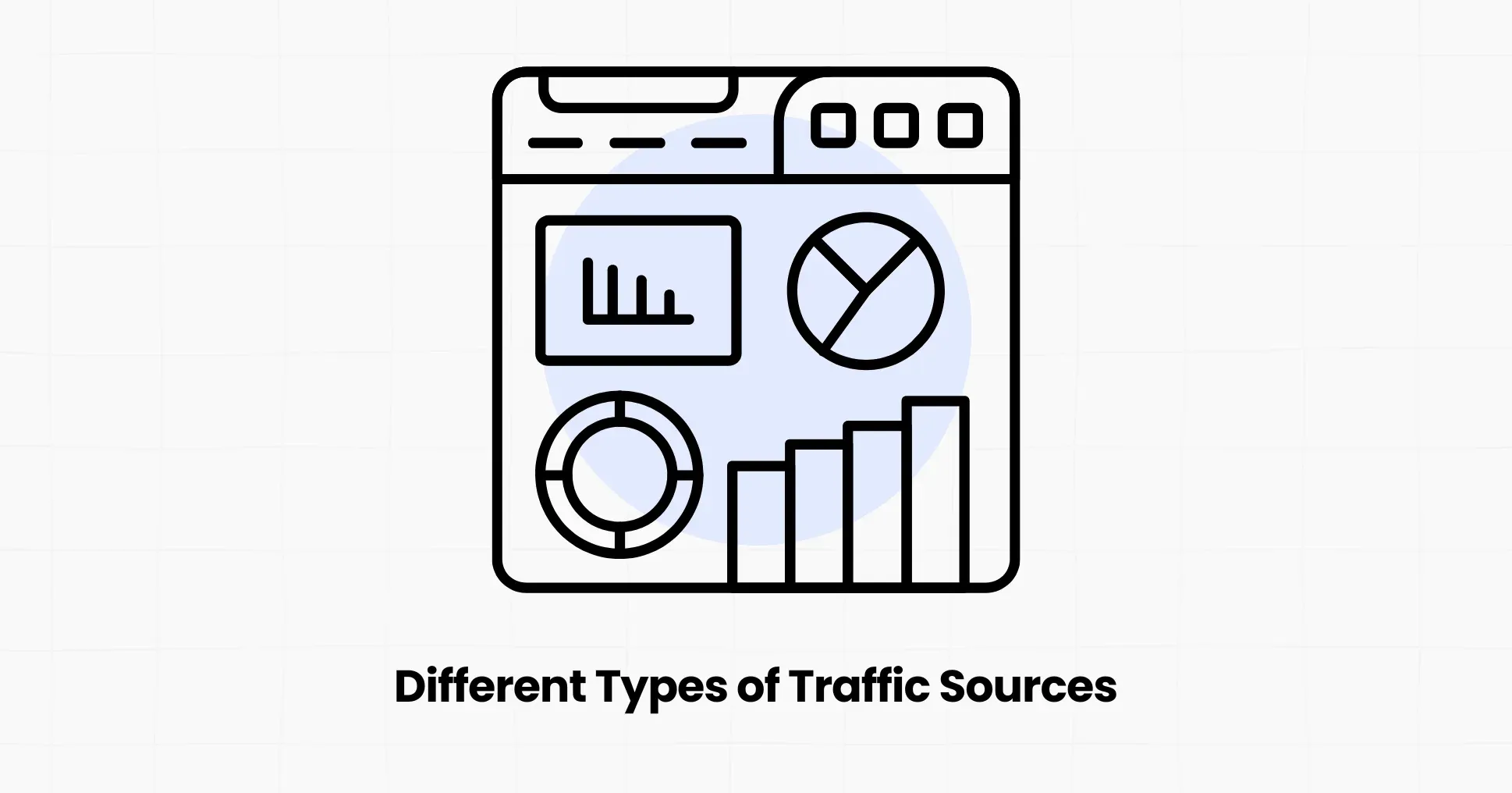 Different Types of Traffic Sources